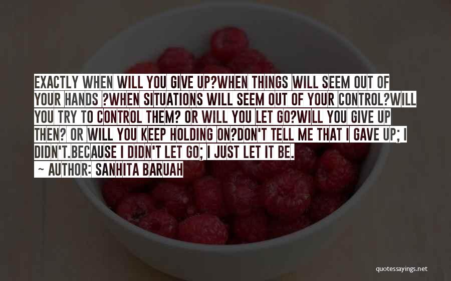 Keep Holding Quotes By Sanhita Baruah