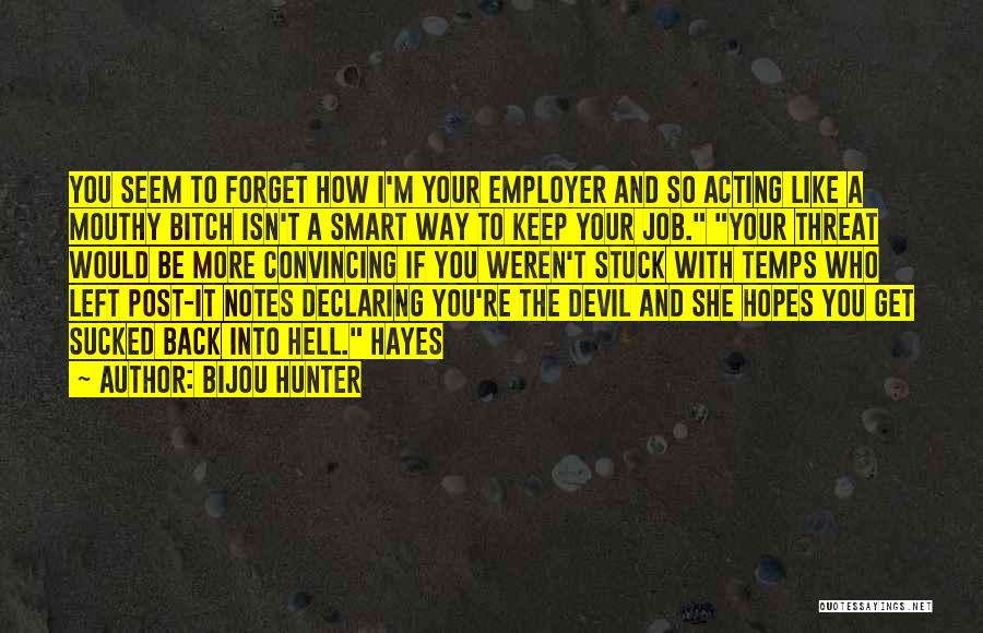 Keep Hopes Up Quotes By Bijou Hunter