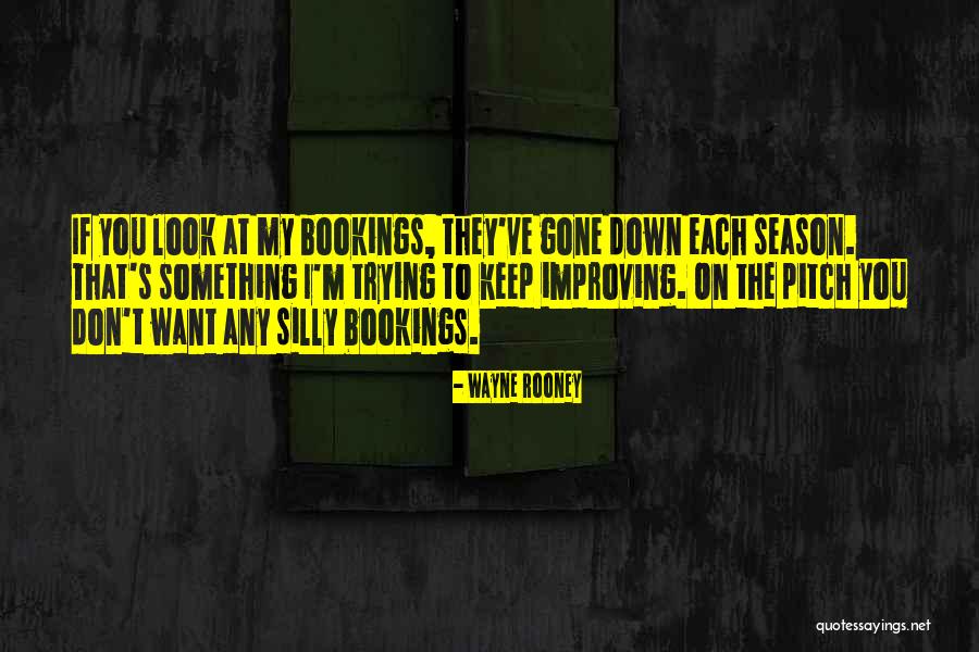 Keep Improving Quotes By Wayne Rooney Keep Improving Quotes By Wayne Rooney