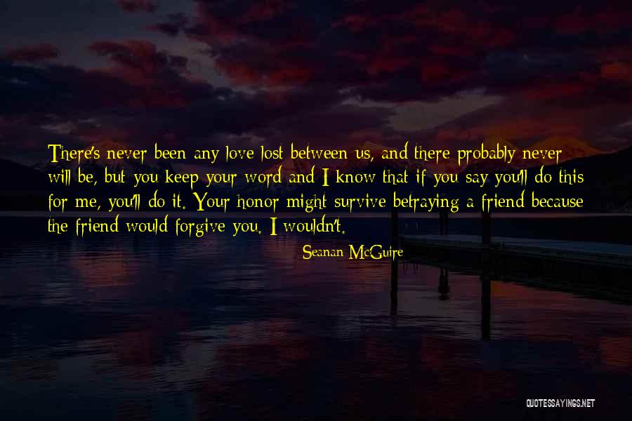 Keep It Between Us Quotes By Seanan McGuire