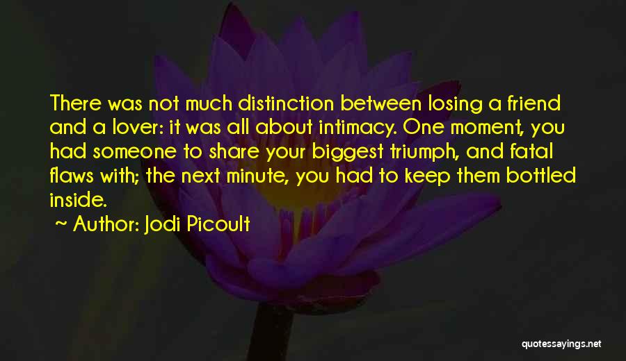 Keep It Bottled Up Quotes By Jodi Picoult