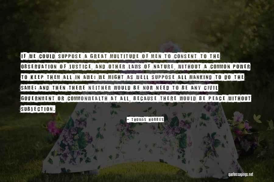 Keep It Civil Quotes By Thomas Hobbes Keep It Civil Quotes By Thomas Hobbes