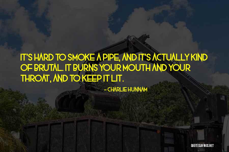 Keep It Lit Quotes By Charlie Hunnam Keep It Lit Quotes By Charlie Hunnam