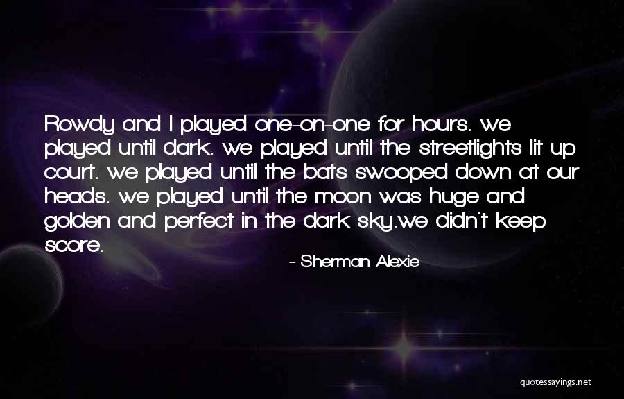 Keep It Lit Quotes By Sherman Alexie Keep It Lit Quotes By Sherman Alexie