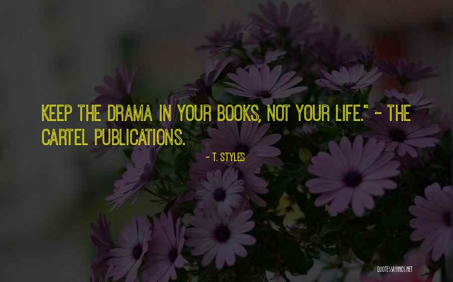 Keep It Lit Quotes By T. Styles Keep It Lit Quotes By T. Styles