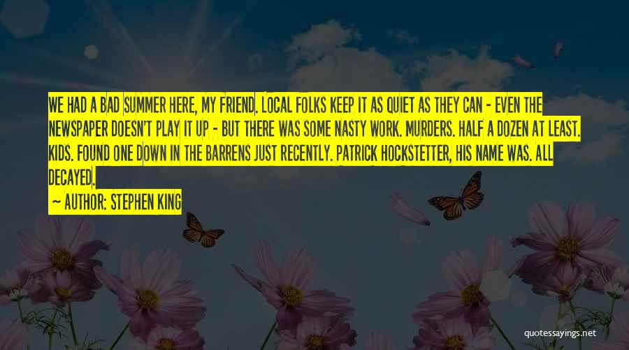 Keep It Local Quotes By Stephen King