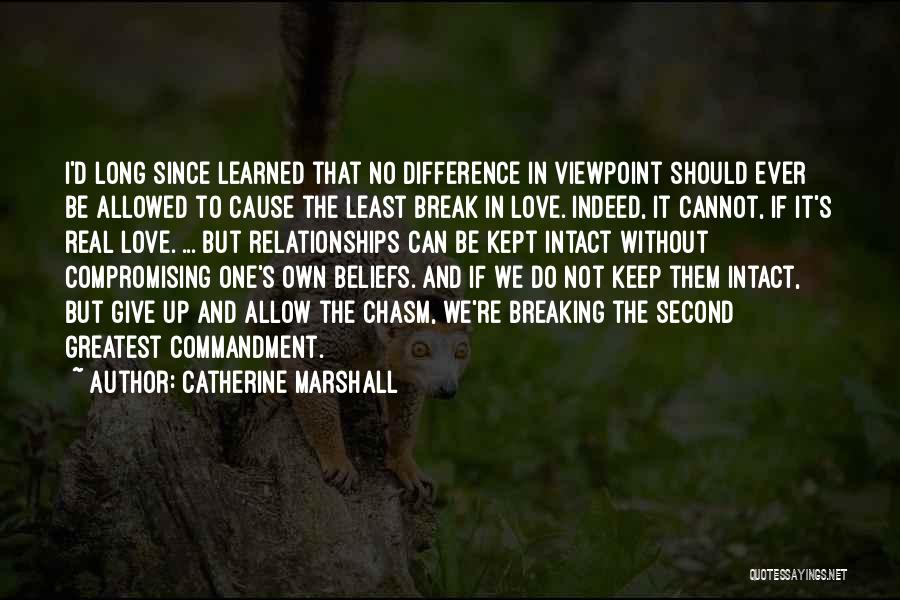 Keep It Real Love Quotes By Catherine Marshall