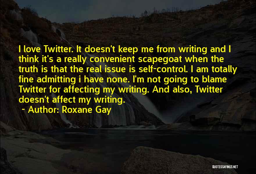 Keep It Real Love Quotes By Roxane Gay