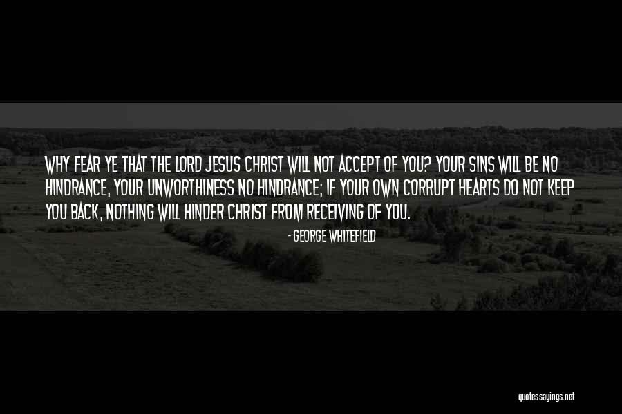 Keep Jesus In Your Heart Quotes By George Whitefield Keep Jesus In Your Heart Quotes By George Whitefield
