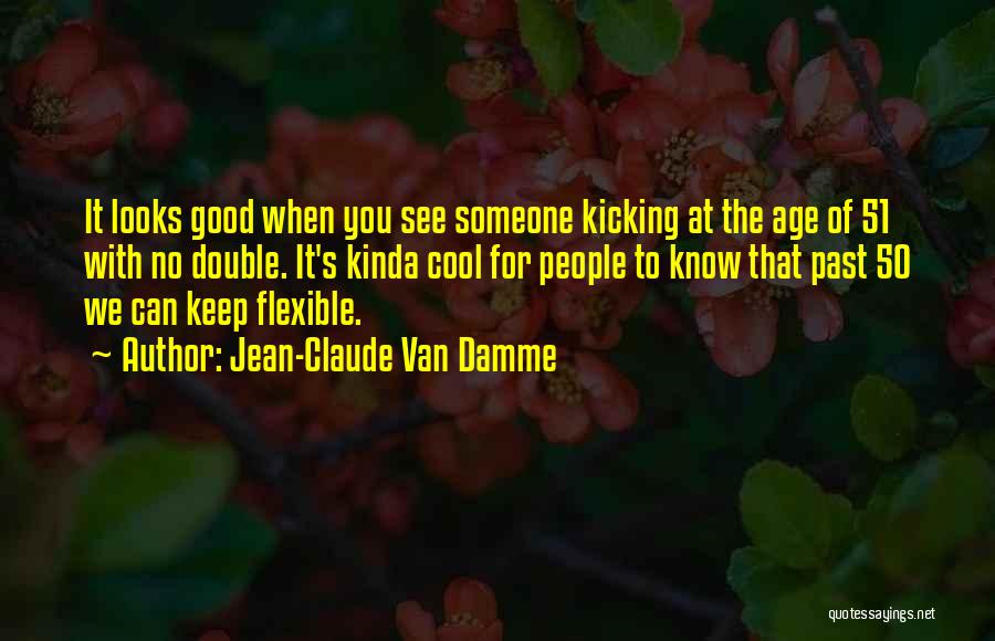 Keep Kicking Quotes By Jean-Claude Van Damme