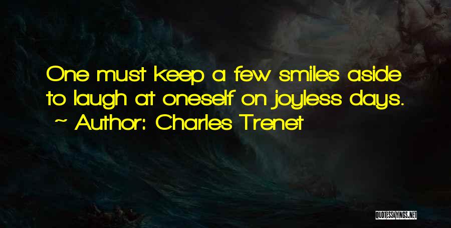 Keep Laughing Quotes By Charles Trenet