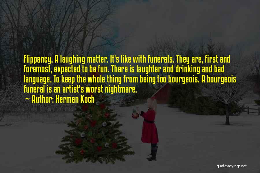 Keep Laughing Quotes By Herman Koch