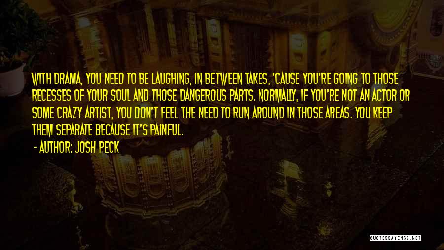 Keep Laughing Quotes By Josh Peck