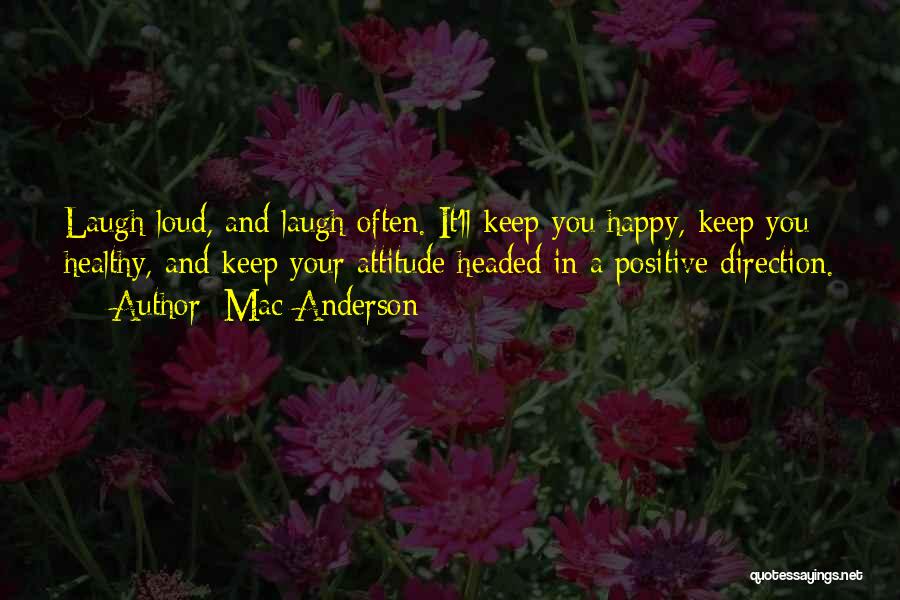 Keep Laughing Quotes By Mac Anderson