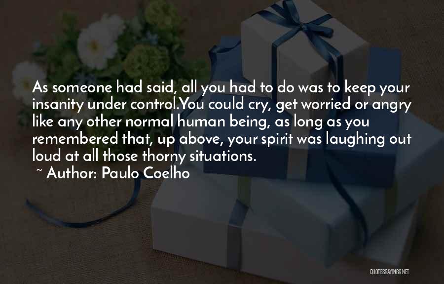 Keep Laughing Quotes By Paulo Coelho