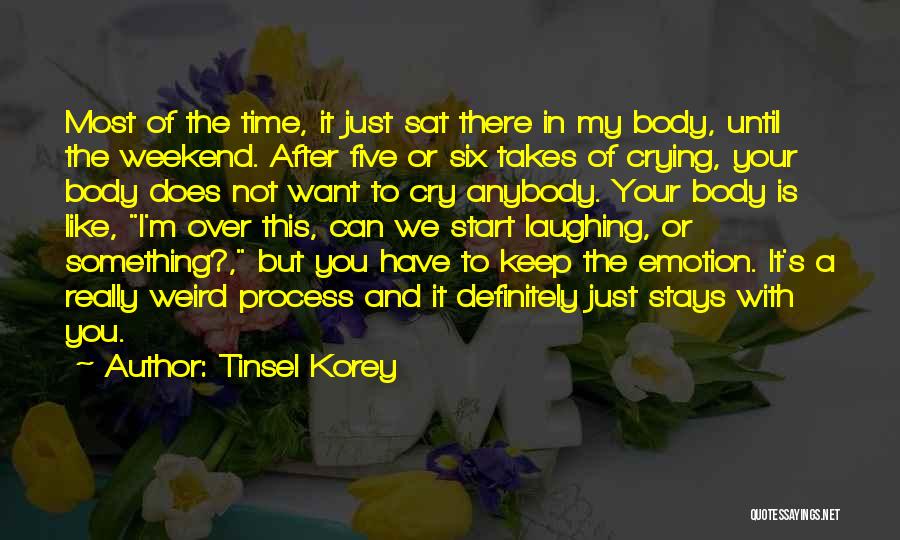 Keep Laughing Quotes By Tinsel Korey