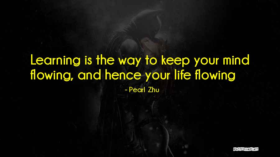Keep Learning Quotes By Pearl Zhu Keep Learning Quotes By Pearl Zhu