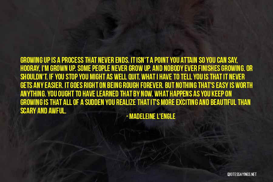 Keep Life Exciting Quotes By Madeleine L'Engle Keep Life Exciting Quotes By Madeleine L'Engle