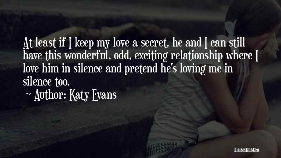 Keep Love A Secret Quotes By Katy Evans