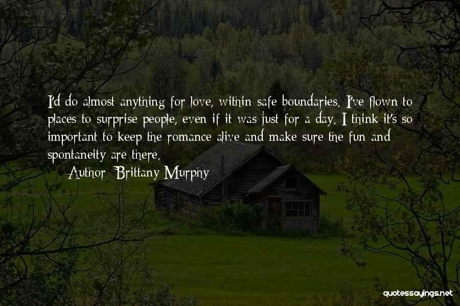 Keep Love Alive Quotes By Brittany Murphy