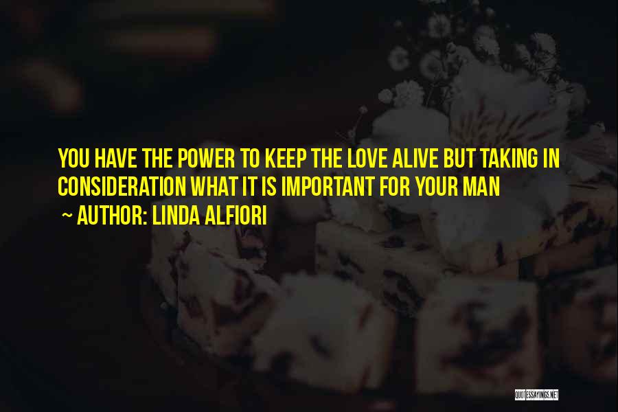 Keep Love Alive Quotes By Linda Alfiori
