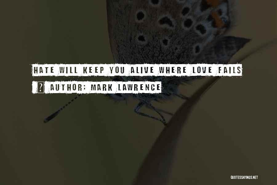 Keep Love Alive Quotes By Mark Lawrence