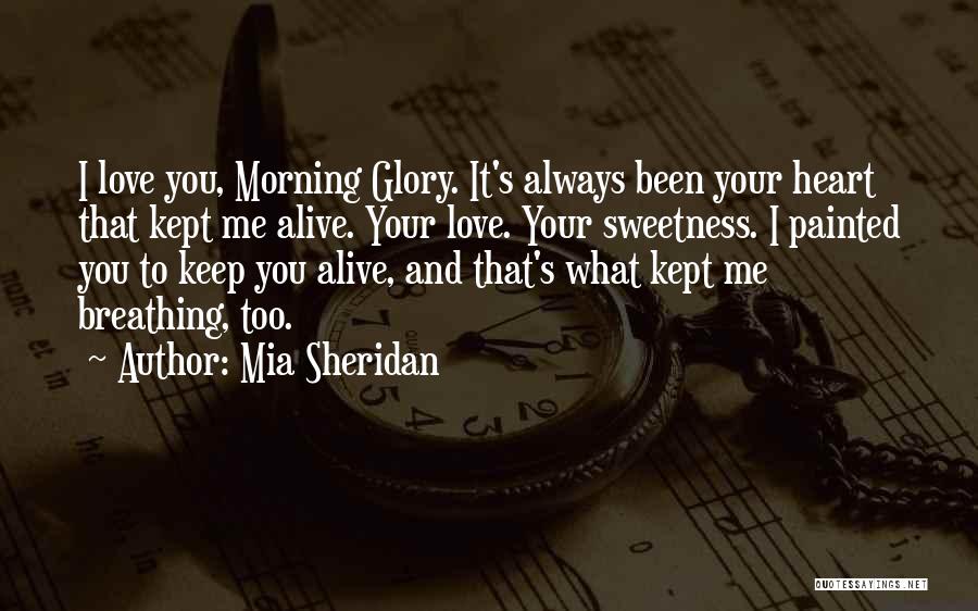 Keep Love Alive Quotes By Mia Sheridan