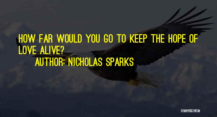 Keep Love Alive Quotes By Nicholas Sparks