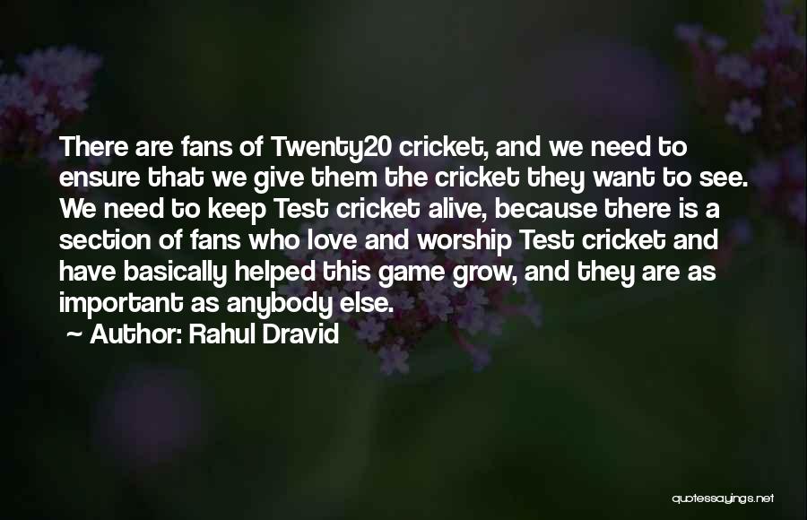 Keep Love Alive Quotes By Rahul Dravid