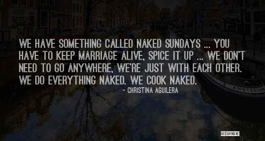 Keep Marriage Alive Quotes By Christina Aguilera