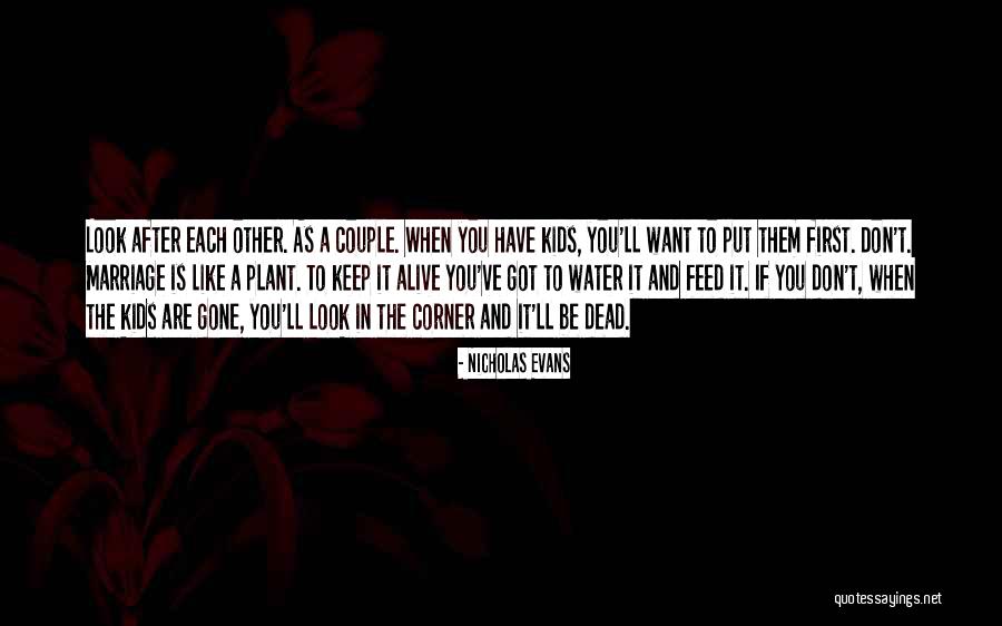 Keep Marriage Alive Quotes By Nicholas Evans Keep Marriage Alive Quotes By Nicholas Evans