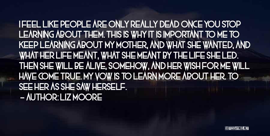 Keep Me Alive Quotes By Liz Moore