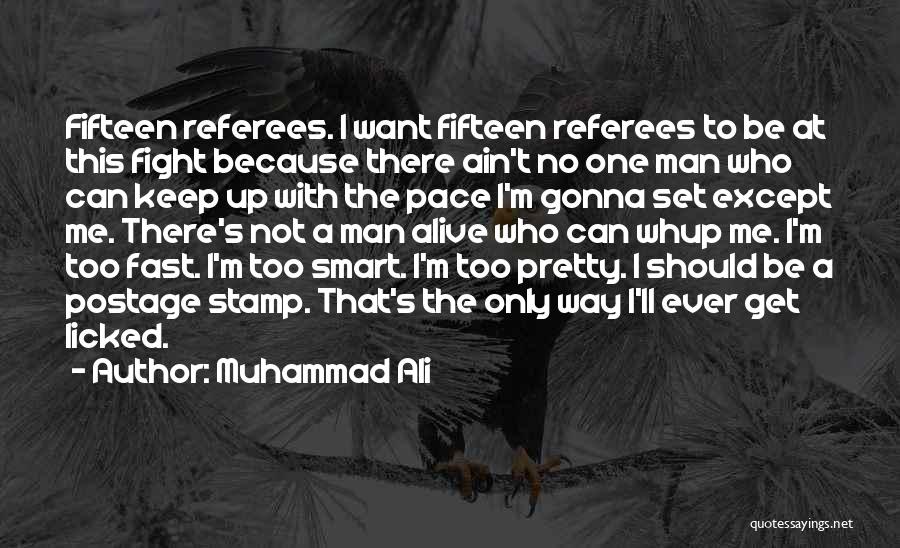 Keep Me Alive Quotes By Muhammad Ali