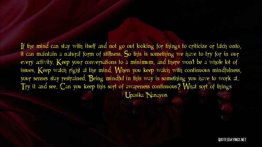Keep Me In Your Mind Quotes By Upasika Nanayon Keep Me In Your Mind Quotes By Upasika Nanayon