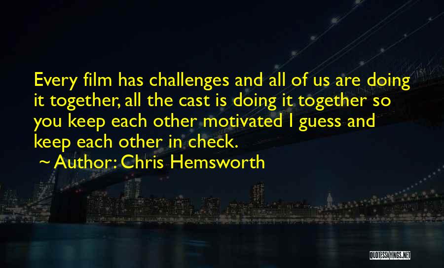 Keep Me Motivated Quotes By Chris Hemsworth