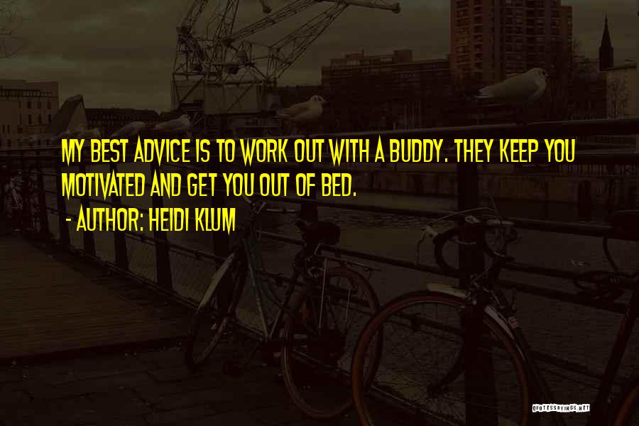 Keep Me Motivated Quotes By Heidi Klum