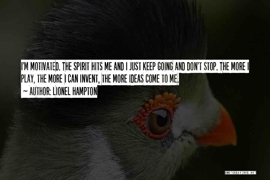 Keep Me Motivated Quotes By Lionel Hampton