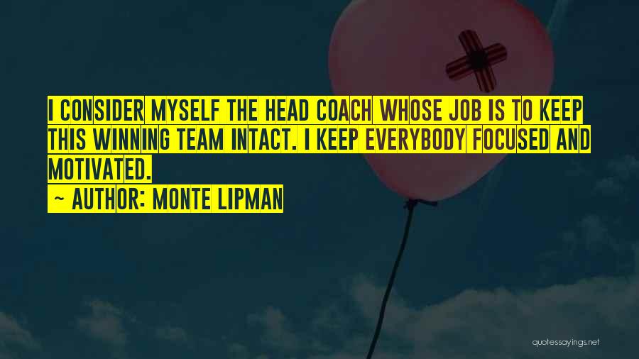 Keep Me Motivated Quotes By Monte Lipman