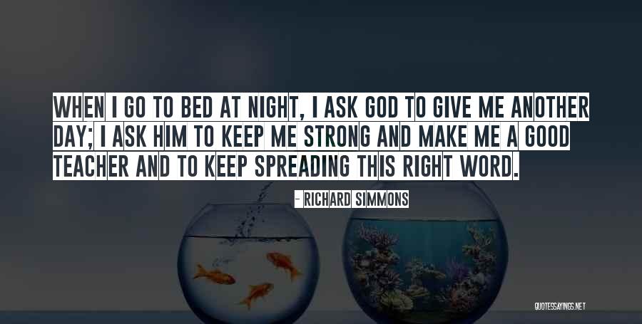 Keep Me Strong Quotes By Richard Simmons Keep Me Strong Quotes By Richard Simmons