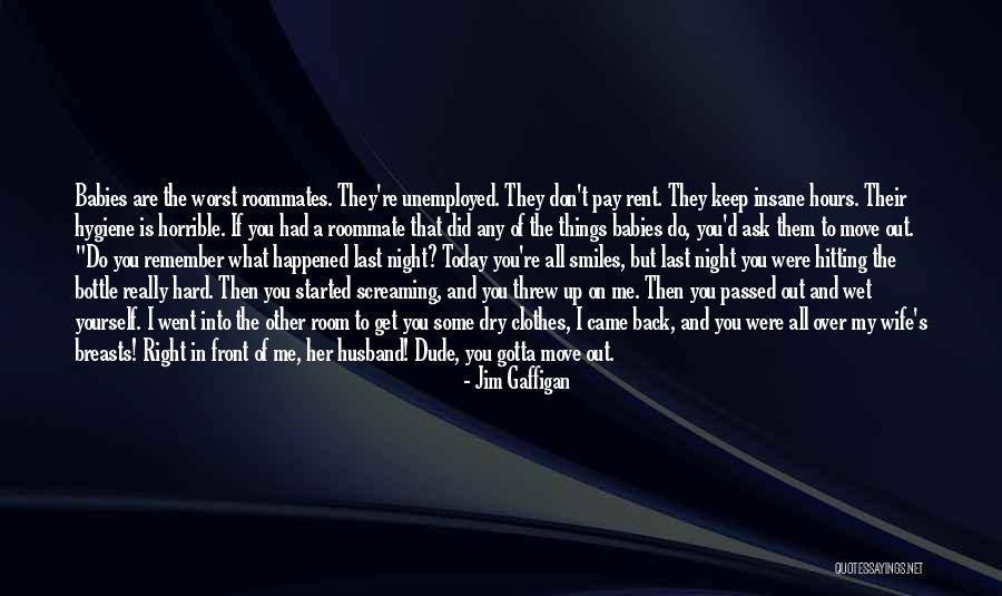 Keep Me Up All Night Quotes By Jim Gaffigan Keep Me Up All Night Quotes By Jim Gaffigan