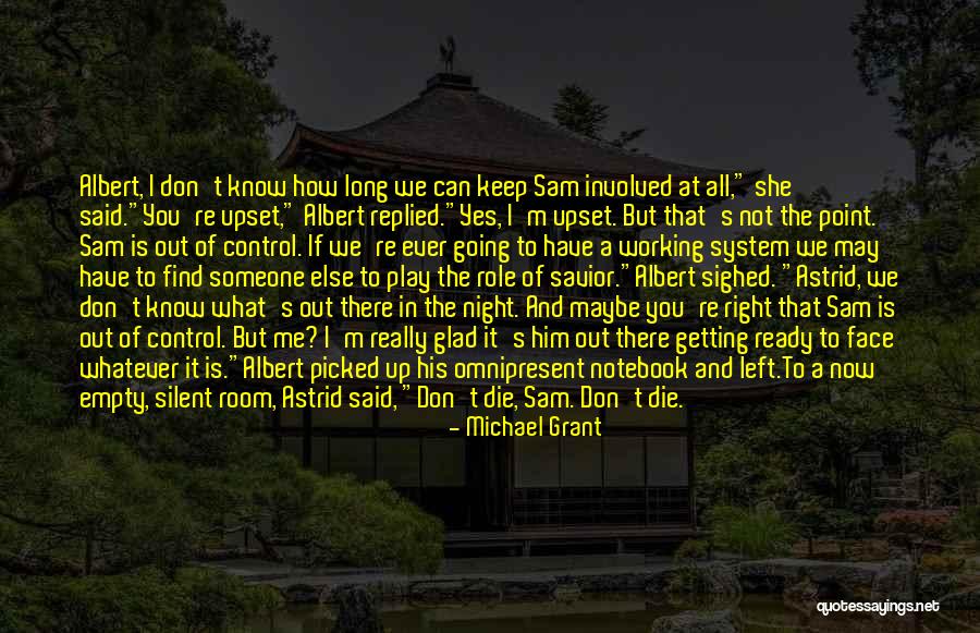 Keep Me Up All Night Quotes By Michael Grant Keep Me Up All Night Quotes By Michael Grant