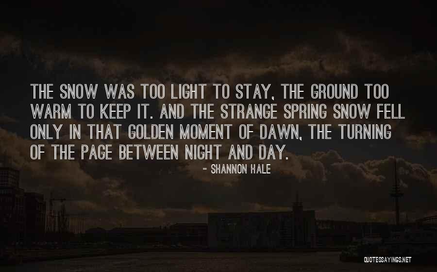 Keep Me Warm At Night Quotes By Shannon Hale Keep Me Warm At Night Quotes By Shannon Hale