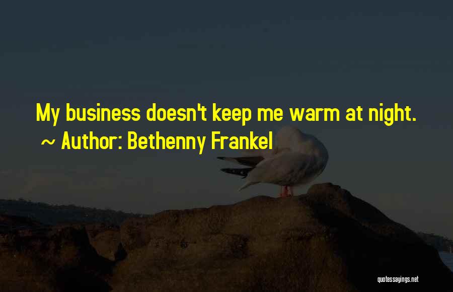 Keep Me Warm Quotes By Bethenny Frankel