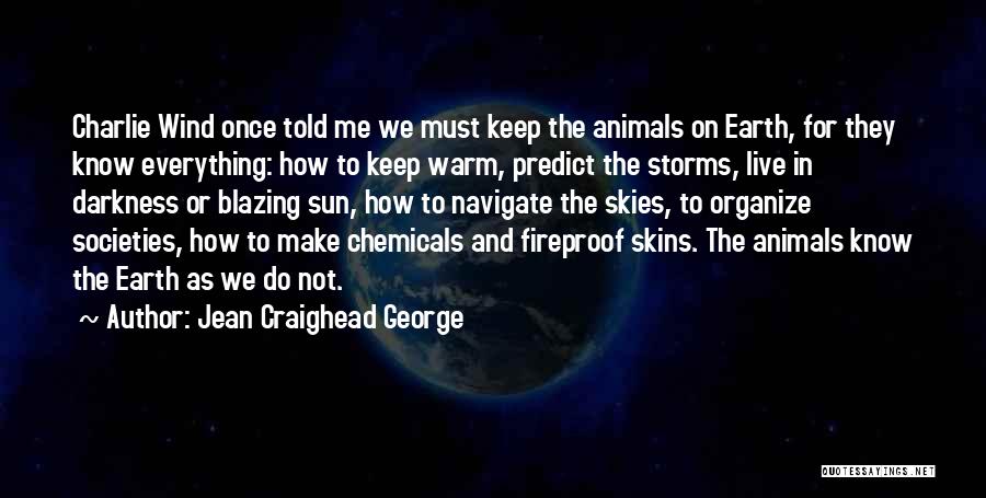 Keep Me Warm Quotes By Jean Craighead George