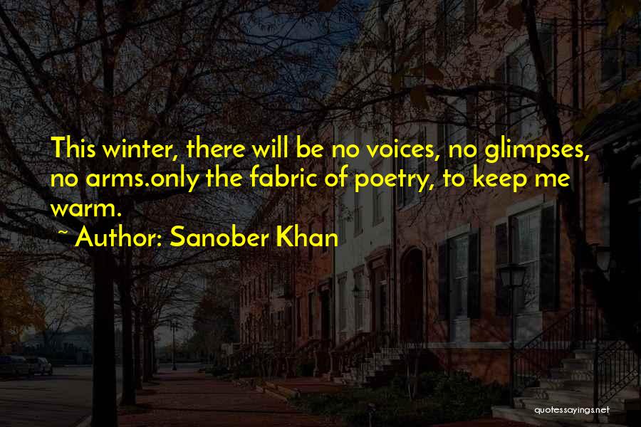 Keep Me Warm Quotes By Sanober Khan