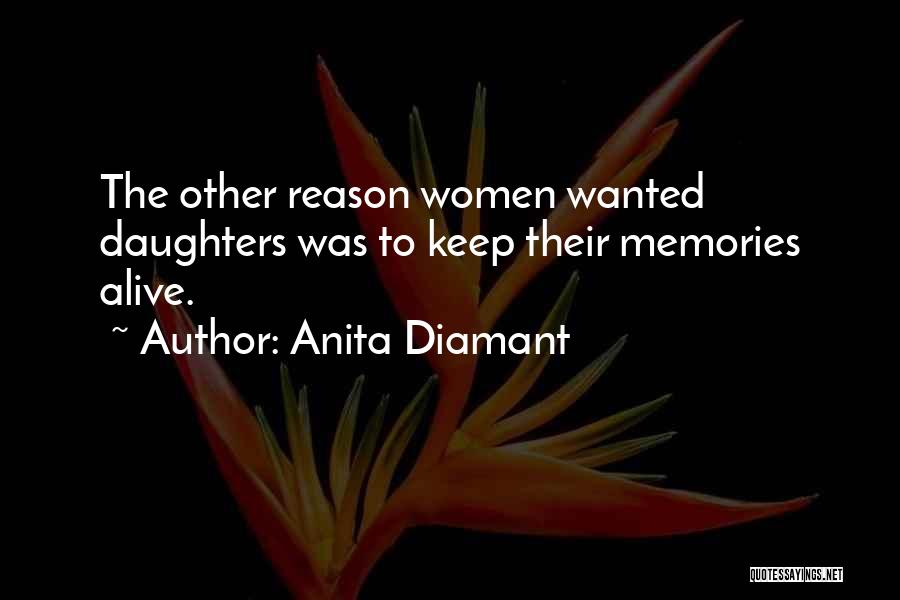 Keep Memories Alive Quotes By Anita Diamant