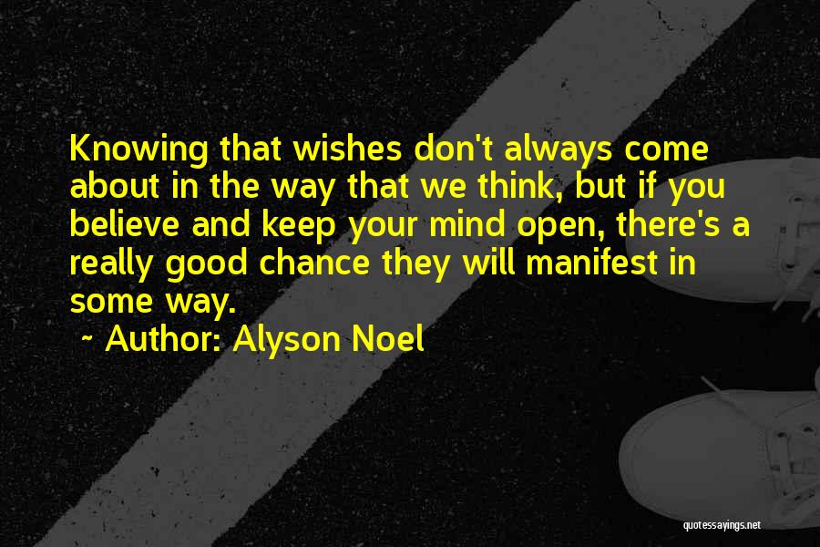 Keep Mind Open Quotes By Alyson Noel