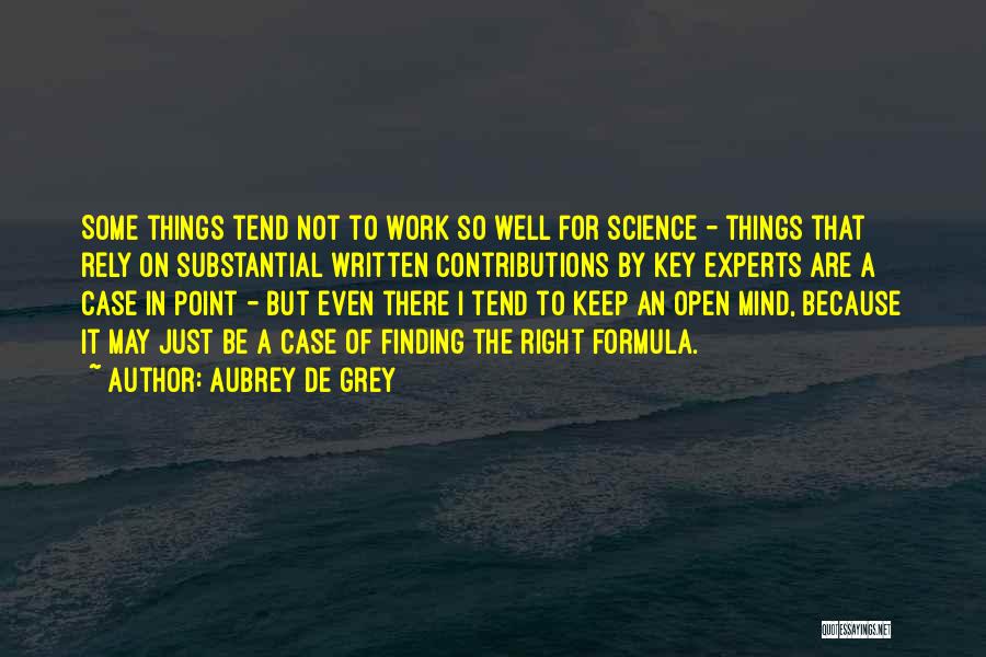 Keep Mind Open Quotes By Aubrey De Grey