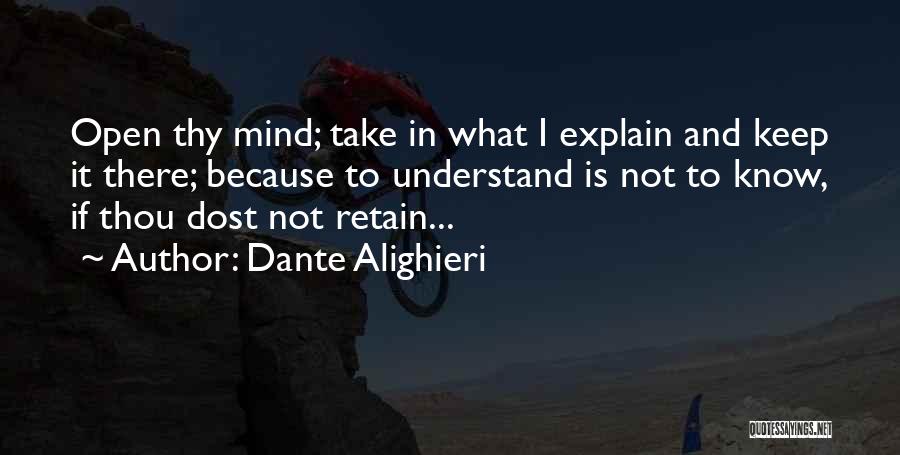 Keep Mind Open Quotes By Dante Alighieri