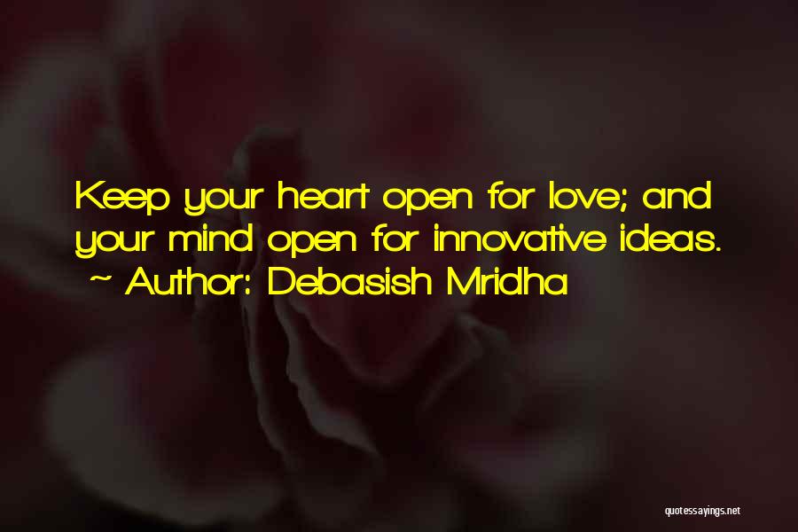 Keep Mind Open Quotes By Debasish Mridha